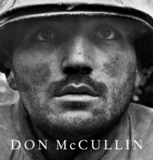 Don McCullin: The New Definitive Edition