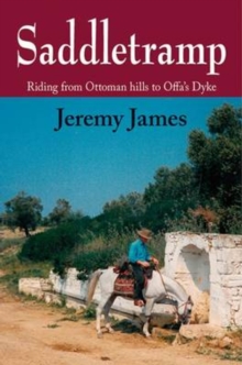 Image for Saddletramp: Riding from Ottoman Hills to Offa's Dyke