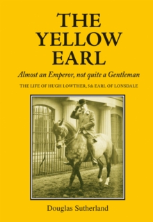 Image for Yellow Earl: Almost an Emperor, not quite a Gentleman
