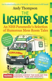 Image for The Lighter Side. An NHS Paramedic's Selection of Humorous Mess Room Tales
