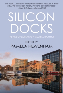 Image for Silicon Docks: the rise of Dublin as a global tech hub
