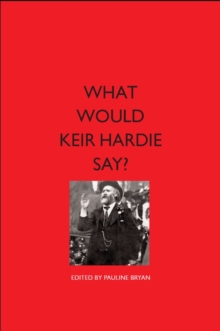 Image for What Would Keir Hardie Say?