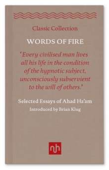 Image for Words of fire: selected essays of Ahad Ha'am