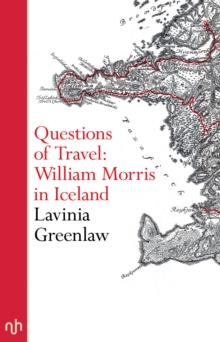 Image for Questions of travel: William Morris in Iceland