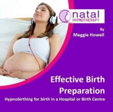 Image for Effective Birth Preparation : Hypnobirthing for Birth in a Hospital or Birth Centre
