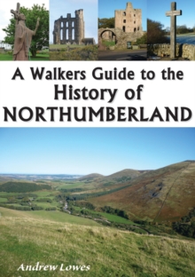 Walkers Guide to the History of Northumberland