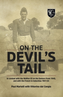 Image for On the devil's tail: in combat with the Waffen-SS on the Easter Front 1945, and with the French in Indochina 1951-54