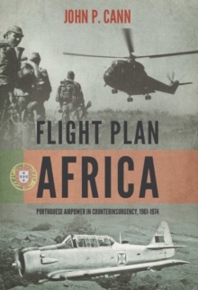 Image for Flight plan Africa: Portuguese airpower in counterinsurgency, 1961-1974