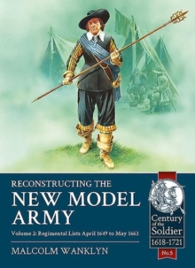 Reconstructing the New Model Army: Volume 2: 1649-1663