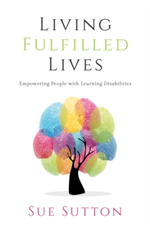 Living Fulfilled Lives: Empowering People with Learning Disabilities