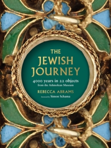 The Jewish Journey: 4000 Years in 22 Objects from the Ashmolean Museum