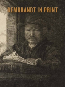 Image for Rembrandt in Print
