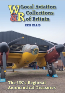 Local Aviation Collections of Britain: The UK’s Regional Aeronautical Treasures