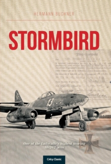 Stormbird: One of the Luftwaffe’s highest scoring Me262 aces