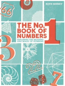 The No.1 Book of Numbers: Exploring the meaning and magic of numbers