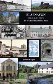 Blaenavon: From Iron Town to World Heritage Site