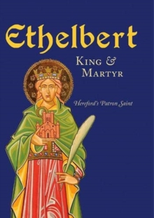 Image for Ethelbert - King & Martyr