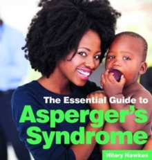 The Essential Guide to Asperger’s Syndrome