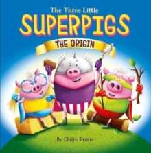 Three Little Superpigs - The Origin