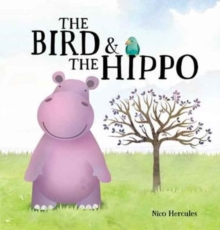 Image for The bird & the hippo