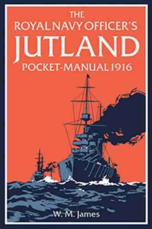 Image for The Royal Navy Officer’s Jutland Pocket-Manual 1916