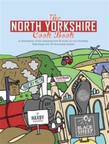 Image for The North Yorkshire Cook Book : A Celebration of the Amazing Food and Drink on Our Doorstep