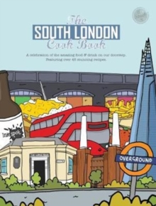 Image for The South London Cook Book : A celebration of the amazing food & drink on our doorstep