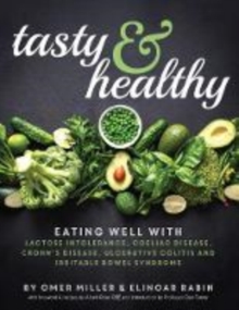 Tasty and Healthy: Eating well with lactose intolerance, coeliac disease, Crohn’s disease, ulcerative colitis and irritable bowel syndrome