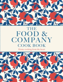 Food and Company: Home cooking from the heart