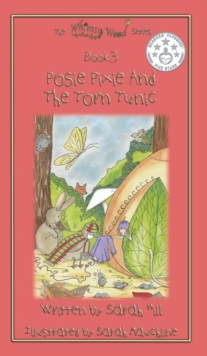 Image for Posie Pixie and the Torn Tunic - Hardback - Book 3 in the Whimsy Wood Series