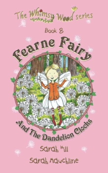 Image for Fearne Fairy and the Dandelion Clocks - Book 8 in the Whimsy Wood Series (Paperback)