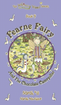 Image for Fearne Fairy and the Chocolate Caterpillar - Book 9 in the Whimsy Wood Series (Hardback)