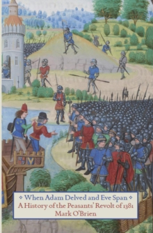 Image for When Adam delved and Eve span  : a history of the Peasants' Revolt