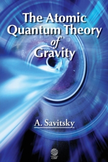 Image for The Atomic Quantum Theory of Gravity