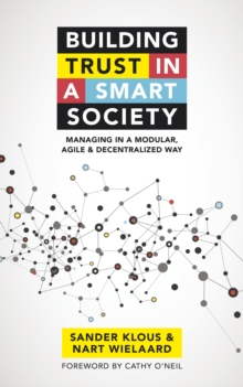 Image for Building trust in a smart society: managing in a modular, agile and decentralized way