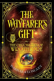 THE WAYFARER’S GIFT – The Chronicles of Wrothlore