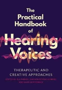 Image for The Practical Handbook of Hearing Voices