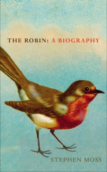 The Robin: A Biography