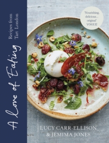 A Love of Eating: Recipes from Tart London