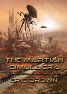 Image for The Martian Simulacra : A Sherlock Holmes Mystery