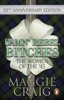 Damn’ Rebel Bitches: The Women of the ’45