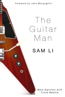 THE GUITAR MAN: SAM LI