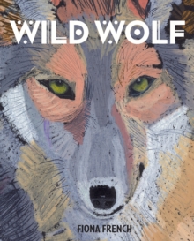 Image for Wild Wolf  : inspired by an Algonquin folktale