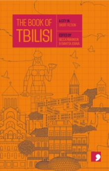 Image for The book of Tbilisi  : a city in short fiction