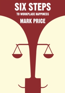 Six Steps to Workplace Happiness