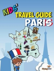 Image for Kids' Travel Guide - Paris : The Fun Way to Discover Paris-Especially for Kids
