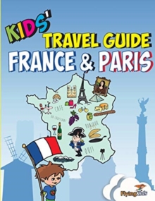 Image for Kids' Travel Guide - France & Paris : The Fun Way to Discover the France & Paris-Especially for Kids