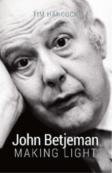 John Betjeman: Making Light