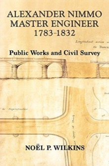 Image for Alexander Nimmo, Master Engineer : Public Works and Civil Surveys