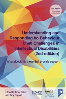 Image for Understanding and responding to behaviour that challenges in intellectual disabilities  : a handbook for those that provide support